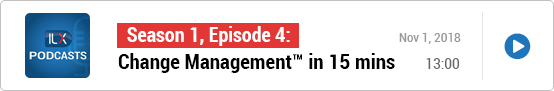 S1E4: Change Management™ in 15 minutes