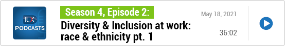 S4E2 Diversity &amp; Inclusion at work: race &amp; ethnicity pt. 1