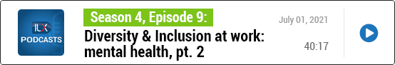 S4E9 Diversity &amp; Inclusion at work: mental health, pt. 2