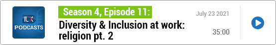 S4E11 Diversity &amp; Inclusion at work: religion, pt. 2